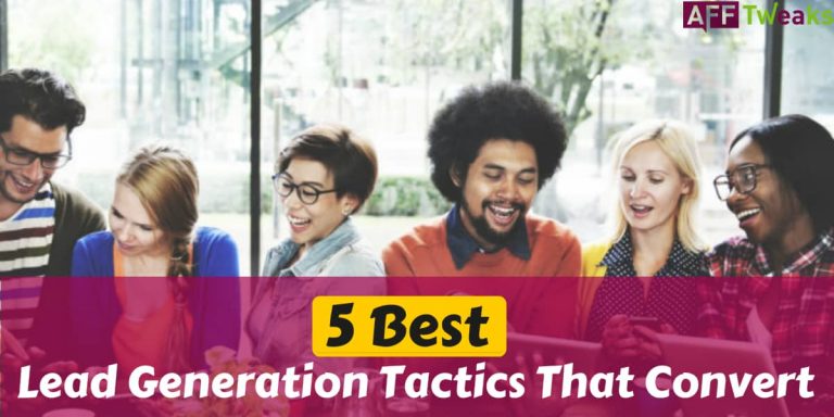5 Best Lead Generation Tactics That Convert For 2024