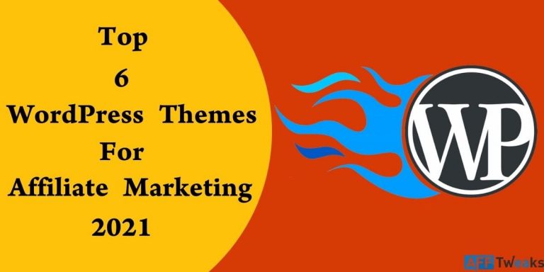 Top 6 WordPress Themes For Affiliate Marketing: 2024