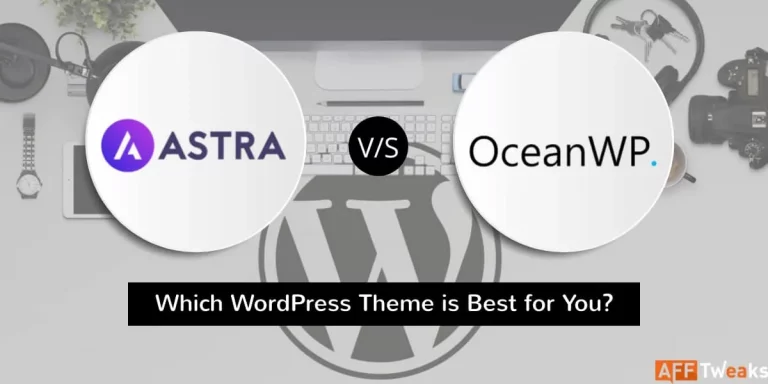Astra Vs. OceanWP: Best WordPress Theme to Choose in 2024