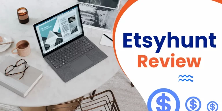 EtsyHunt Review 2024: Squeeze Out More Sales with Etsy!