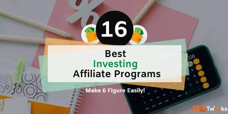 17 Best Financial & Investing Affiliate Programs 2024: Make 6 Figure Easily!