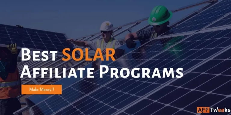 14 Best Solar Affiliate Programs 2024 with High Commissions