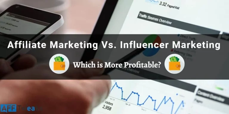 Affiliate Marketing Vs. Influencer Marketing 2024: Which is More Profitable?