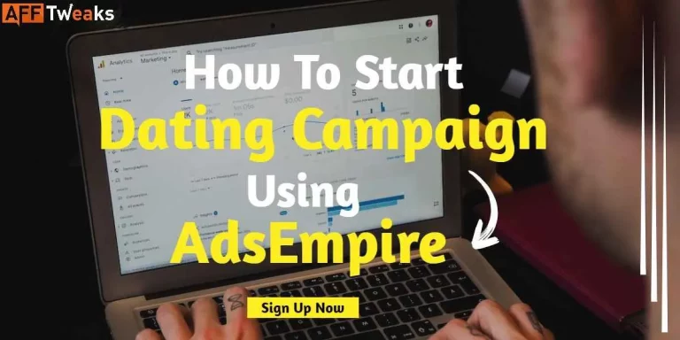 [Case Study] How to Start Dating Campaign Using AdsEmpire?