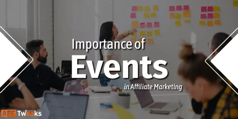 Importance of Events in Affiliate Marketing [Updated 2024]
