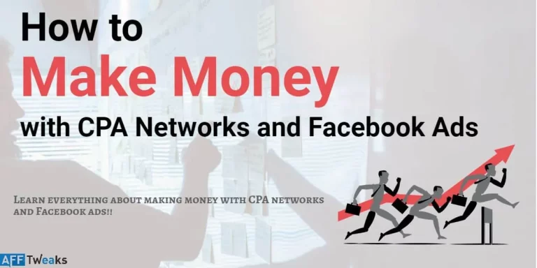 How to Make Money with CPA Networks and Facebook Ads? (Complete Guide for Beginners 2024)