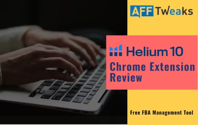 Helium 10 Chrome Extension Review 2024: Free FBA Management Tool