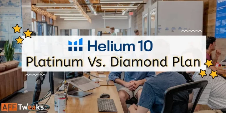 Helium 10 Platinum Vs. Diamond Plan 2024: Which Plan Should You Pick?