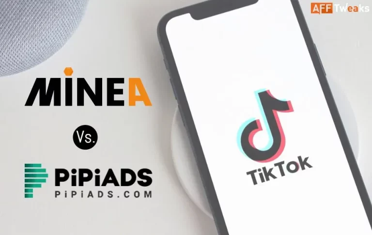 Minea Vs. PiPiADS 2024: Battle for Best TikTok Ads Spy Tool!