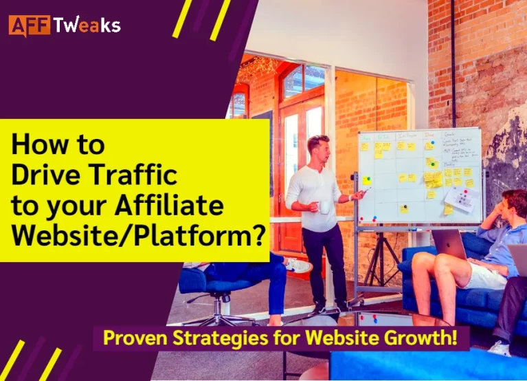 How to Drive Traffic to your Affiliate Website/Platform 2024? 8 Proven Strategies!