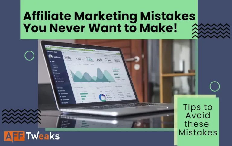 5 Affiliate Marketing Mistakes You Never Want to Make!