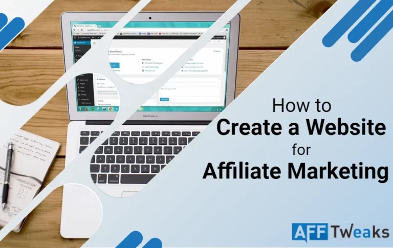How to Create a Website for Affiliate Marketing in 2024? (6 Easy Steps)
