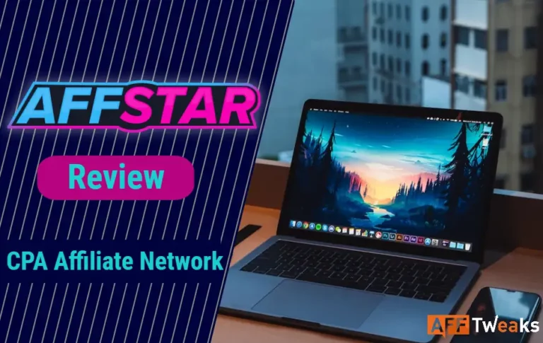 Affstar Review 2024: Should you go with this Affiliate Network?