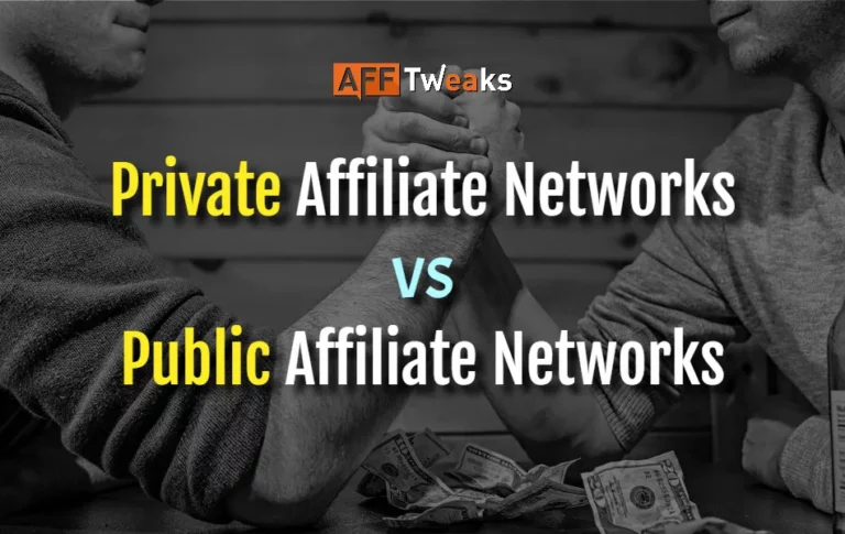 Private Vs Public Affiliate Networks: The 2024 Insiders Guide
