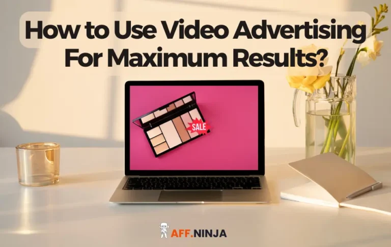 How to Use Video Advertising For Maximum Results?