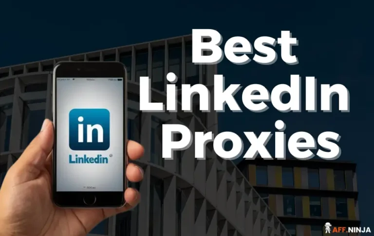 Top 8 LinkedIn Proxies to Boost Your Professional Game in 2024