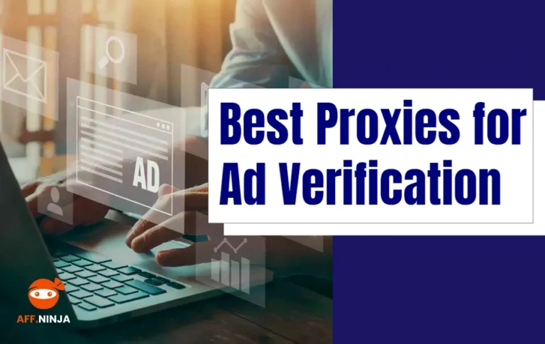 Best Proxies for Ad Verification